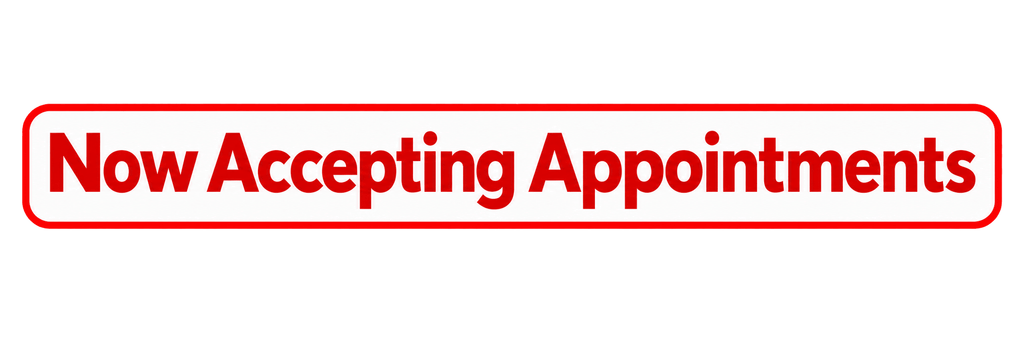 Now Accepting New Appointments